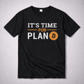 Camiseta Bitcoin - It's time for plan ₿